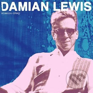 Levně Damian Lewis: Mission Creep - Damian Lewis
