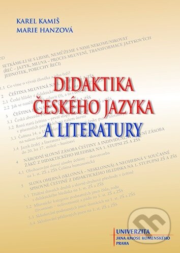 Levně Didaktika českého jazyka a literatury - Karel Kamiš, Marie Hanzová - kniha z kategorie Učebnice a slovníky