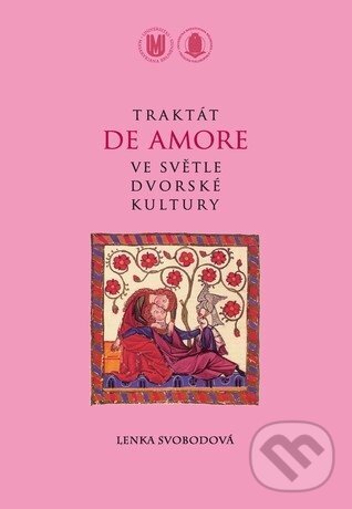 Levně Traktát De Amore ve světle dvorské kultury - Svobodová Lenka - kniha z kategorie Dejiny umenia