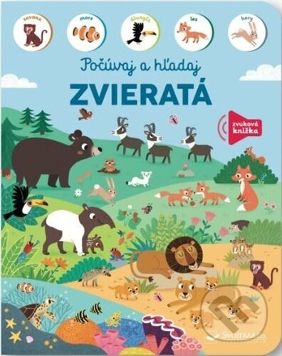 Levně Počúvaj a hľadaj - Zvieratá - kniha z kategorie Naučné knihy