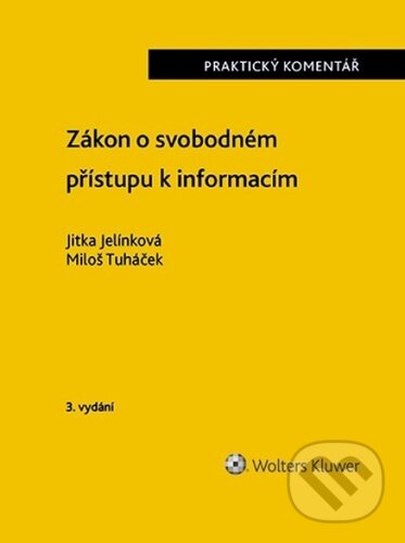 Levně Zákon o svobodném přístupu k informacím (Praktický komentář) - kniha z kategorie Správne právo