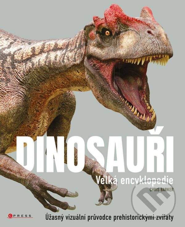 Kniha: Dinosauři (Chris Barker). CPRESS, 2023