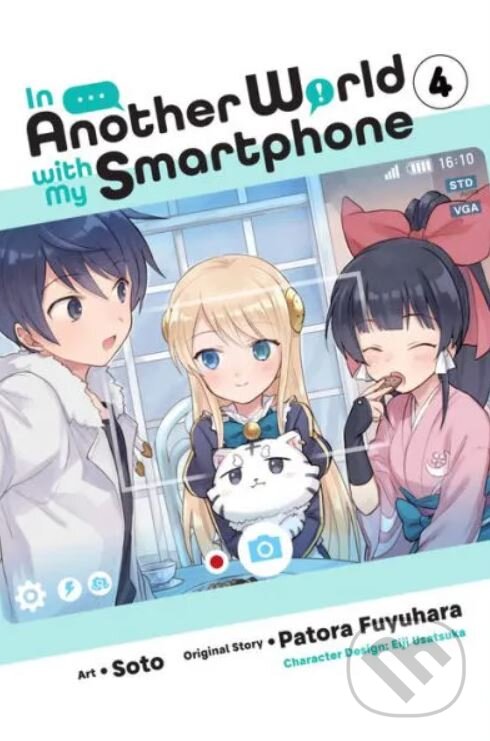 Levně In Another World with My Smartphone 4 (manga) - Patora Fuyuhara, Soto (ilustrátor), Eiji Usatsuka (ilustrátor) - kniha z kategorie Komiksy