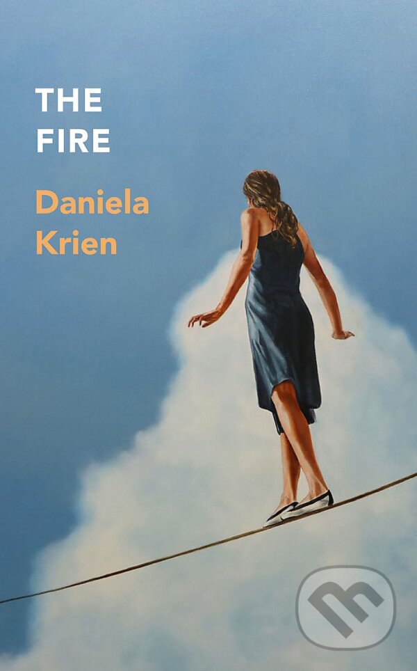 Levně The Fire - Daniela Krien - kniha z kategorie Spoločenská beletria