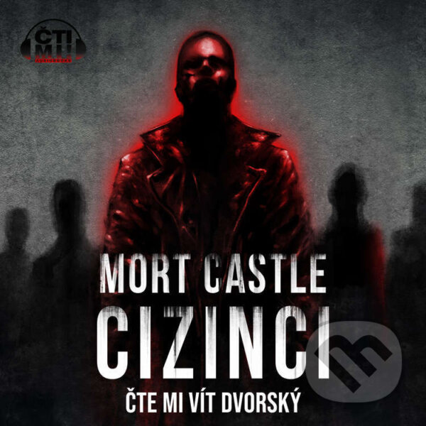 Audiokniha: Cizinci (Mort Castle). Čti mi!, 2023
