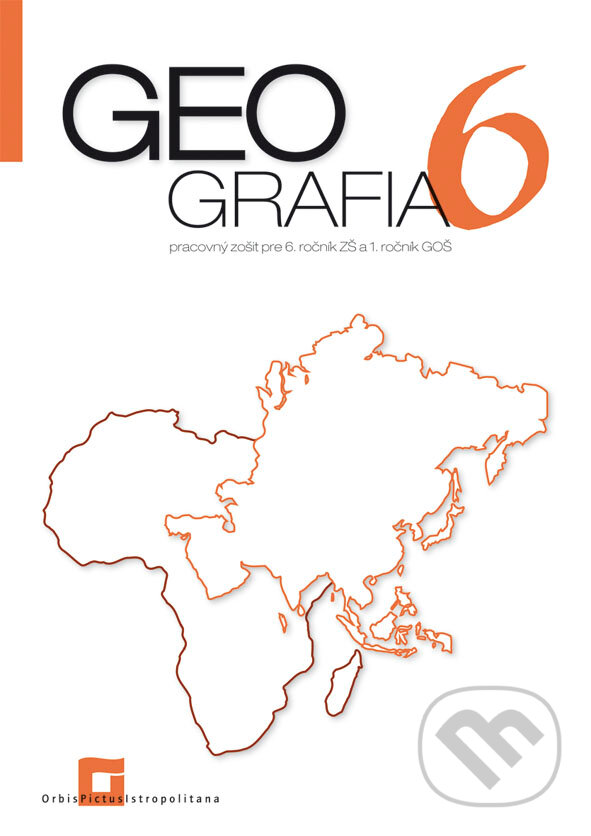 Levně Geografia 6 - pracovný zošit (pre 6. ročník ZŠ a 1. ročník GOŠ) - kniha z kategorie Mapy a cestovanie