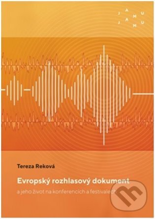 Evropský rozhlasový dokument a jeho život na konferencích a festivalech - Tereza Reková, JAMU, 2023
