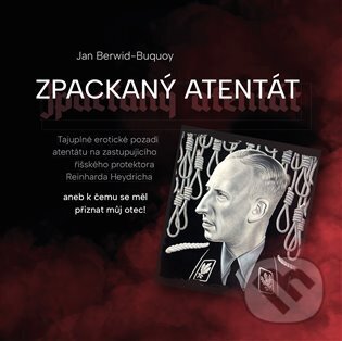 Levně Zpackaný atentát - Jan Berwid-Buquoy - kniha z kategorie História