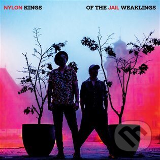 Kniha Nylon Jail: Kings of the Weaklings LP