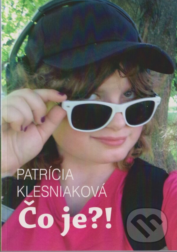 Levně Čo je?! - Patrícia Klesniaková, Patrícia Klesniaková (Ilustrátor) - kniha z kategorie Beletria