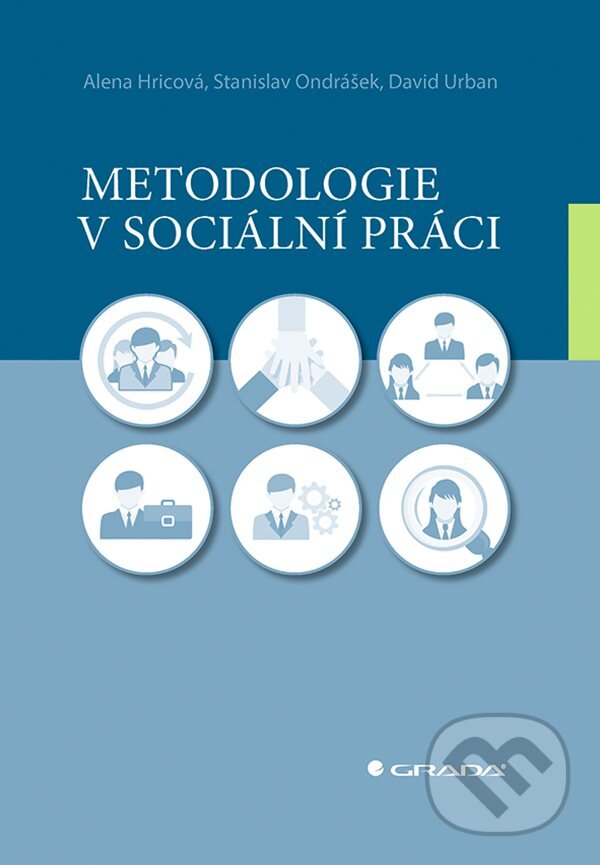Levně Metodologie v sociální práci - Alena Hricová, Stanislav Ondrášek, David Urban - kniha z kategorie Sociológia