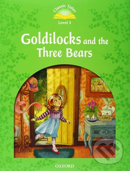 Levně Classic Tales new 3: Goldilocks and the Three Bears + Audio CD Pack - kniha z kategorie Jazykové učebnice a slovníky