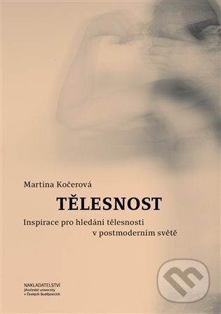 Levně Tělesnost (Inspirace pro hledání tělesnosti v postmoderním světě) - kniha z kategorie Kresťanstvo a psychológia