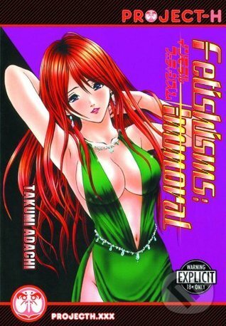 Levně Fetishisms: Immoral - Takumi Adachi - kniha z kategorie Komiksy