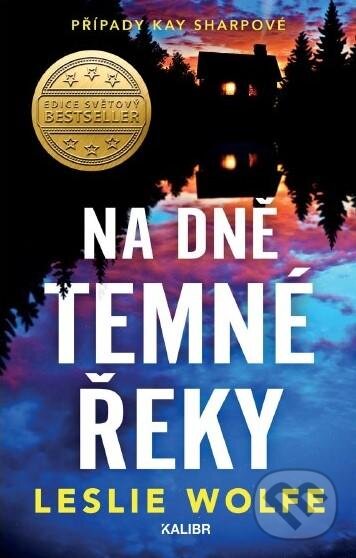 Levně Na dně Temné řeky - Leslie Wolfe - kniha z kategorie Detektívky