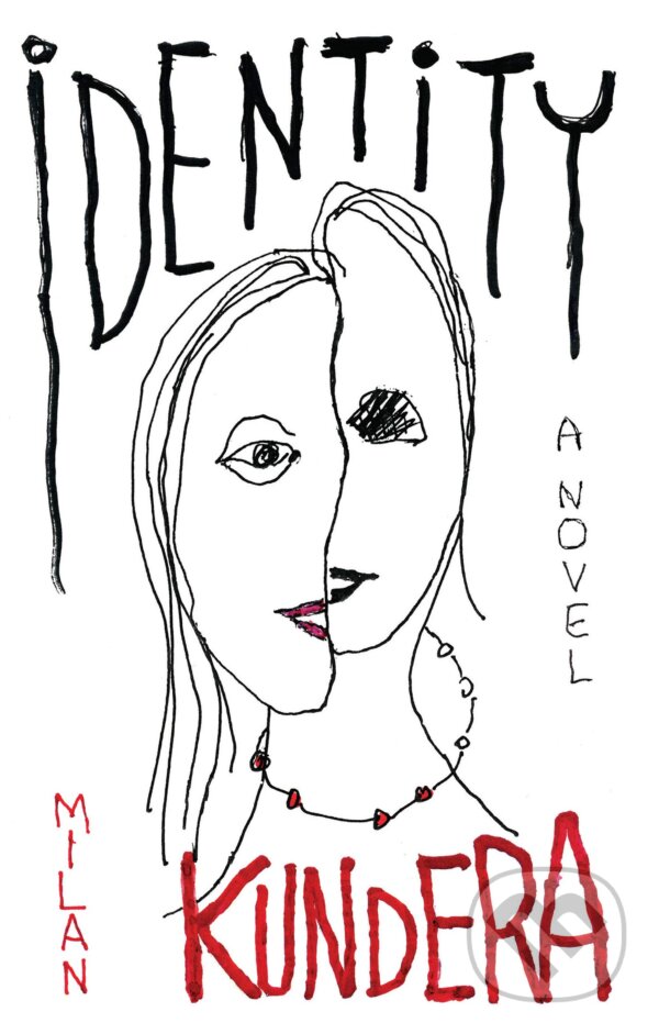 Levně Identity - Milan Kundera - kniha z kategorie Beletria