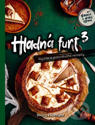Levně Hladná furt 3 (Rýchle a jednoduché recepty a Vianoce) - kniha z kategorie Od známych osobností