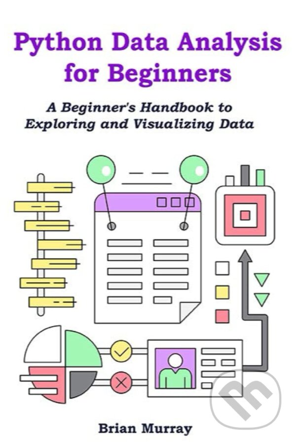 Kniha: Python Data Analysis for Beginners (Brian Murray)