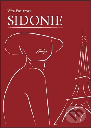 Levně Sidonie - Věra Pasiarová - kniha z kategorie Beletria