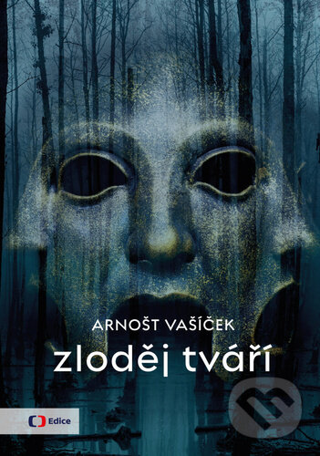 Levně Zloděj tváří - Arnošt Vašíček - kniha z kategorie Thrillery