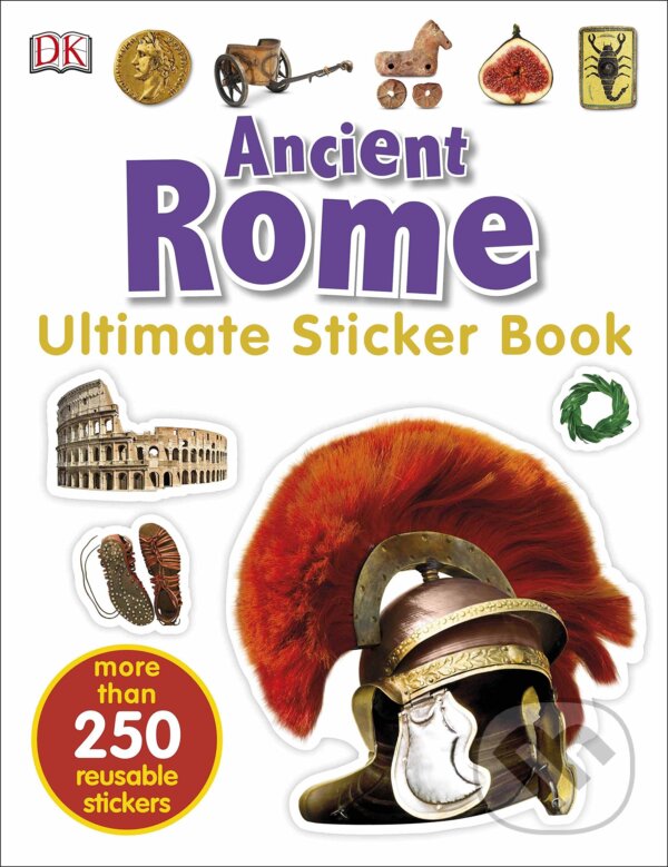 Kniha: Ancient Rome Ultimate Sticker Book (Dorling Kindersley). Dorling Kindersley, 2017
