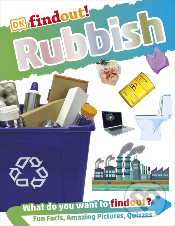 Kniha: DKfindout! Rubbish (Dorling Kindersley). Dorling Kindersley, 2021