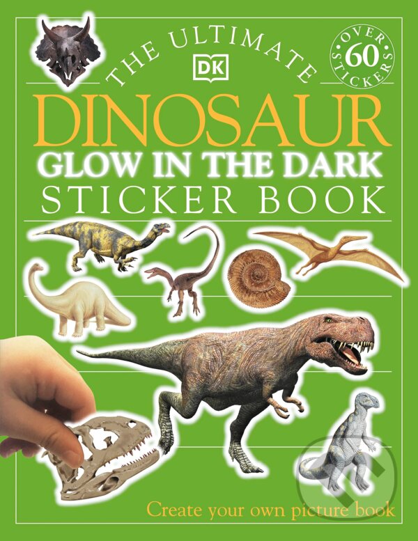 Levně Ultimate Dinosaur Glow in the Dark Sticker Book - kniha z kategorie Samolepky