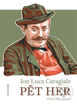 Levně Pět her - Ion Luca Caragiale - kniha z kategorie Divadlo