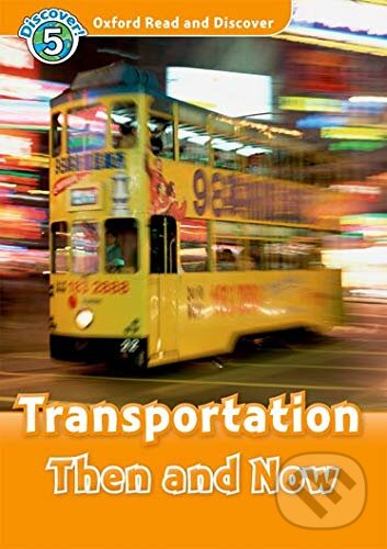 Levně Oxford Read and Discover: Level 5: Transportation Then and Now + Audio CD Pack - kniha z kategorie Jazykové učebnice a slovníky