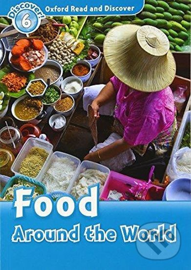 Levně Oxford Read and Discover: Level 6: Food Around the World - kniha z kategorie Jazykové učebnice a slovníky