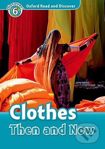 Levně Oxford Read and Discover: Level 6:Clothes Then and Now Audio CD Pack - kniha z kategorie Jazykové učebnice a slovníky
