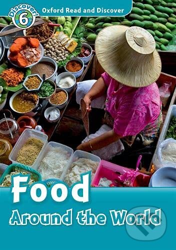 Levně Oxford Read and Discover: Level 6:Food Around the World +CD - kniha z kategorie Jazykové učebnice a slovníky