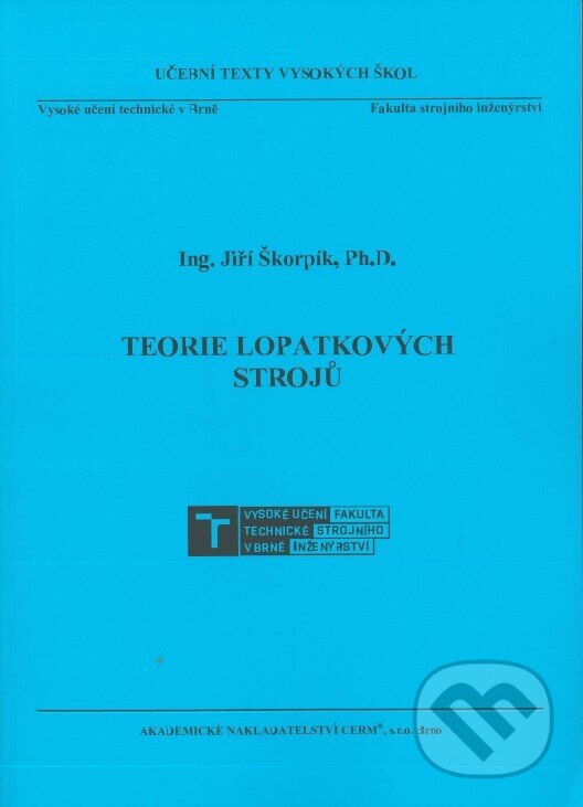 Levně Teorie lopatkových strojů - Jiří Škorpík - kniha z kategorie Vysoké školy