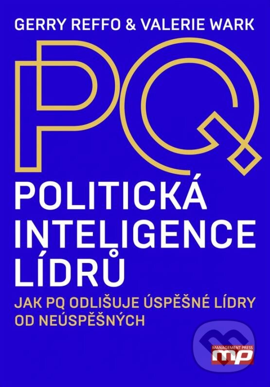 Levně Politická inteligence lídrů (Jak PQ odlišuje úspěšné lídry od neúspěšných) - kniha z kategorie Politológia a politika