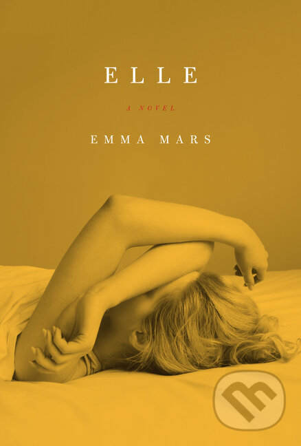 Elle - Emma Mars, HarperCollins, 2015