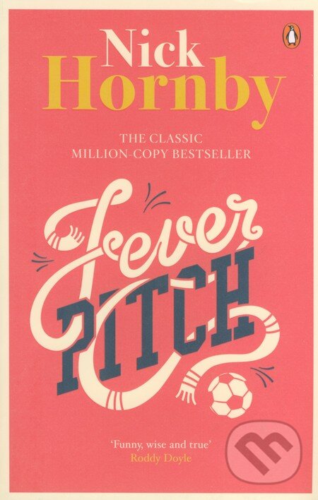Levně Fever Pitch - Nick Hornby - kniha z kategorie Životopisy
