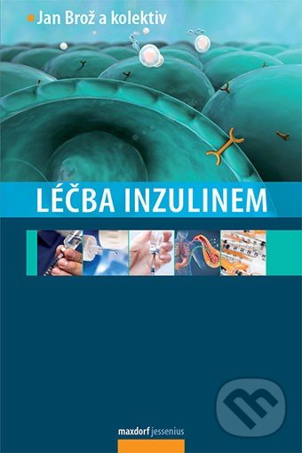 Léčba inzulinem - Jan Brož a kolektív, Maxdorf, 2015