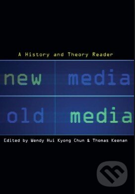 Levně New Media, Old Media (Interrogating the Digital Revolution) - kniha z kategorie Odborné a náučné