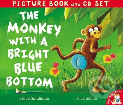Levně The Monkey with a Bright Blue Bottom - Steve Smallman, Nick Schon - kniha z kategorie Pre deti a mládež