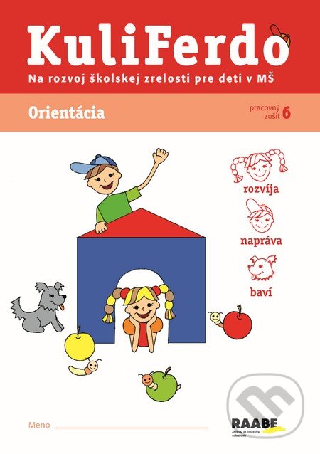 Levně Kuliferdo - Orientácia (Pracovný zošit na rozvoj školskej zrelosti pre deti v MŠ) - kniha z kategorie Vzťahy a rodina
