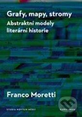Kniha: Grafy, mapy, stromy (Franco Moretti)