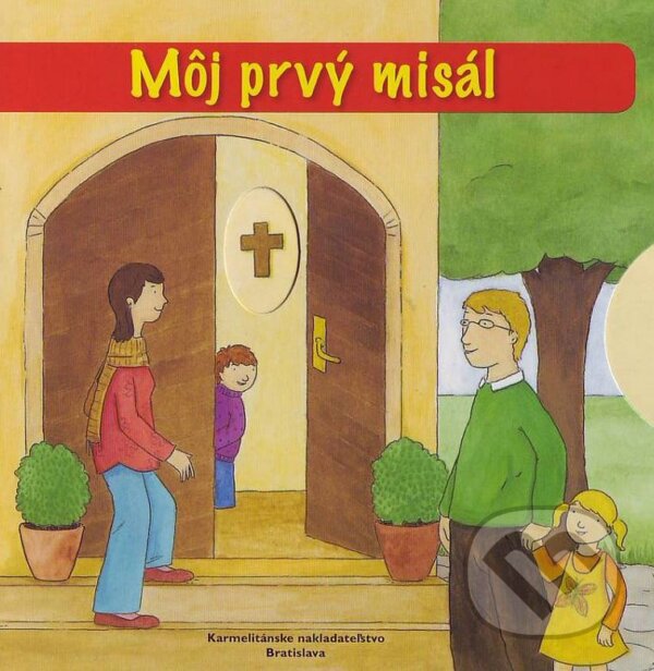 Kniha: Môj prvý misál (Irmgard Partmannová). Karmelitánske nakladateľstvo, 2012