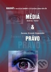 Levně Médiá & Právo (Rukoväť vybraných pojmov z masových médií a verejného práva v SR a ČR) - kniha z kategorie Odborné a náučné