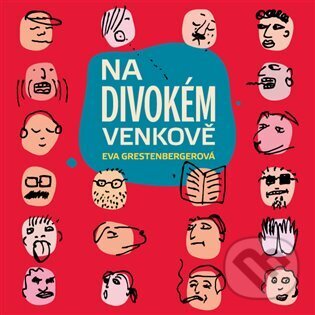 Levně Na divokém venkově - Eva Grestenbergerová - audiokniha z kategorie Beletria