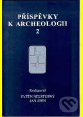 Levně Příspěvky k archeologii 2 - Evžen Neustupný, Jan John - kniha z kategorie Prírodné vedy a technika
