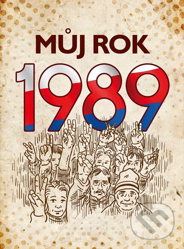 Levně Můj rok 1989 - Martin Ježek - kniha z kategorie Rozhovory