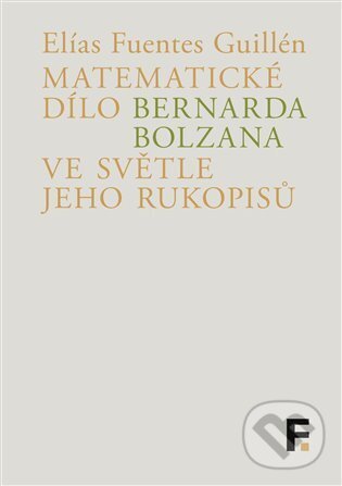 Levně Matematické dílo Bernarda Bolzana ve světle jeho rukopisů - kniha z kategorie Filozofia