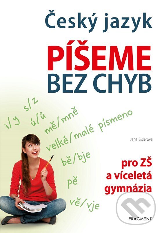 Levně Český jazyk – Píšeme bez chyb - Jana Eislerová, Antonín Šplíchal (Ilustrátor) - kniha z kategorie Jazykové učebnice a slovníky