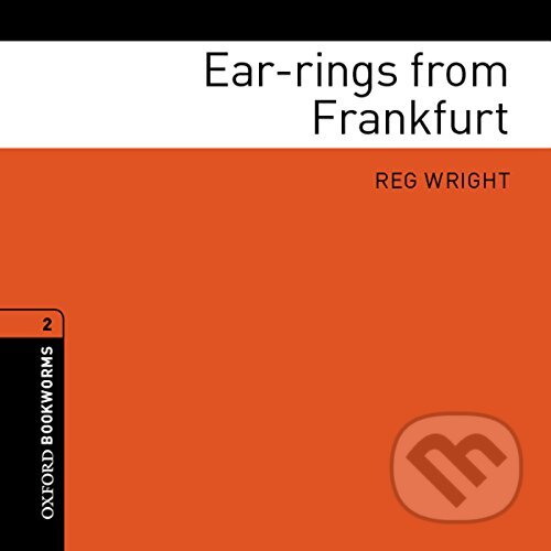 Levně Library 2 - Ear-rings from Frankfurt (Oxford Bookworms Library) - kniha z kategorie Jazykové učebnice a slovníky