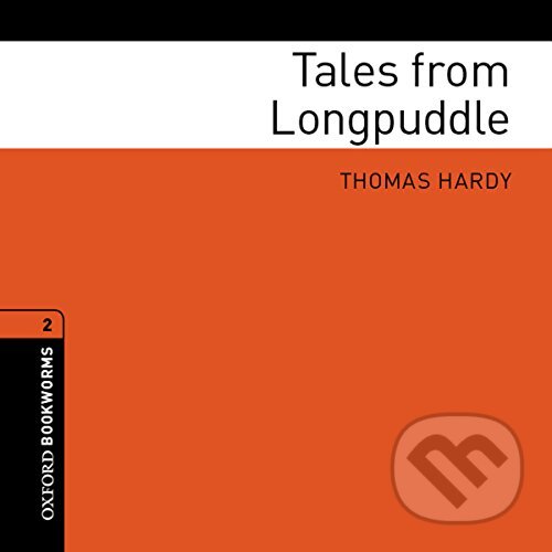 Levně Library 2 - Tales from Longpuddle (Oxford Bookworms Library) - kniha z kategorie Jazykové učebnice a slovníky